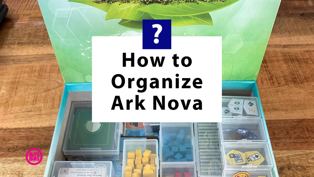 How To Organize Ark Nova