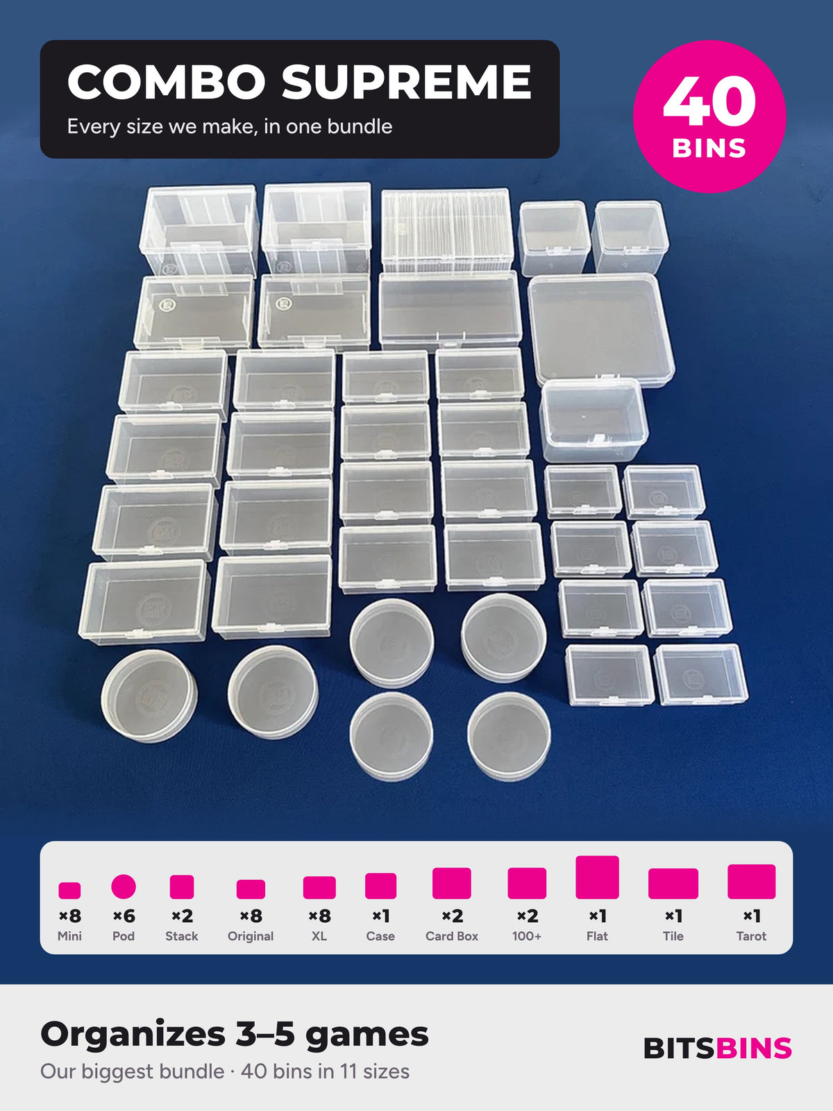 BitsBins Combo Supreme: all 40 bins in 11 sizes laid out in rows: 8 Minis, 6 Pods, 2 Stacks, 8 Originals, 8 XLs, 1 Case, 2 Card Boxes, 2 100+ Card Boxes, 1 Flat, 1 Tile and 1 Tarot.